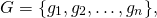\[G = \{g_1, g_2, \ldots, g_n\},\]