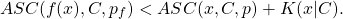 \begin{align*} ASC(f(x), C, p_f) & < ASC(x, C, p) + K(x|C). \\ \end{align*}
