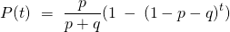 \[ P(t) \ = \ \frac{p}{p+q} (1\:-\:(1-p-q)^t) \]