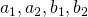 a_1, a_2, b_1, b_2