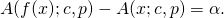 \[A(f(x); c, p) - A(x; c, p) = \alpha.\]