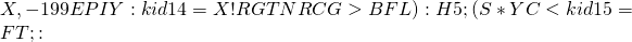 X ,-199E PIY:     kid 14=X!R&GTNRCG>BF#L):H5;(S*Y C<#     kid 15=FT;: