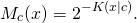 \begin{equation*} M_c(x) = 2 ^ {-K(x|c)}. \end{equation*}
