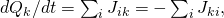 dQ_k/dt = \sum_i J_{ik} = -\sum_{i}J_{ki},
