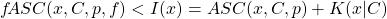 \begin{align*} f\!ASC(x, C, p, f) & < I(x) = ASC(x, C, p) + K(x|C) \end{align*}