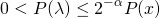 \[0 < P(\lambda) \leq 2^{-\alpha} P(x)\]