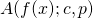 A(f(x); c, p)