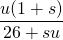 \[ \frac{u(1+s)}{26 + su} \]
