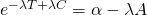e^{-\lambda T + \lambda C} = \alpha-\lambda A