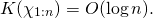 \[K(\chi_{1:n}) = O(\log n).\]