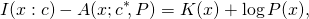 \begin{equation*} I(x:c) - A(x; c^*\!, P) = K(x) + \log P(x), \end{equation*}