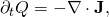 \partial_t Q = -\nabla \cdot \mathbf J,