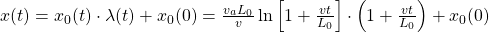 x(t)=x_0(t)\cdot \lambda(t)+x_0(0)=\frac{v_aL_0}{v}\ln{\left[1+\frac{vt}{L_0}\right]}\cdot \left(1+\frac{vt}{L_0}\right)+x_0(0)