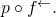 p \circ f^\leftarrow.