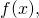 f(x),