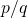 p/q