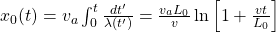 x_0(t)=v_a\int_0^t {\frac{dt'}{\lambda(t')}}=\frac{v_aL_0}{v}\ln{\left[1+\frac{vt}{L_0}\right]}