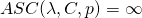 ASC(\lambda, C, p) = \infty
