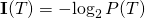 \mathbf{I}(T) = -\!\log_2 P(T)