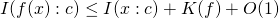 \begin{equation*} I(f(x) : c) \leq I(x:c) + K(f) + O(1)  \end{equation*}