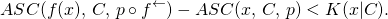 \[ASC(f(x), \, C, \, p \circ f^\leftarrow) - ASC(x, \, C,\,  p) < K(x|C).\]