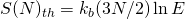 S(N)_{th} =  k_{b} (3N/2) \ln E