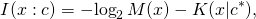 \begin{equation*} I(x:c) = -\!\log_2 M(x) - K(x|c^*), \end{equation*}