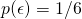 p(\epsilon) = 1/6