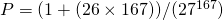 P = (1 + (26 \times 167)) / (27^{167})