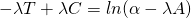 -\lambda T + \lambda C=ln(\alpha-\lambda A)