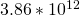 3.86 * 10^{12}