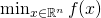 \min_{x \in \mathbb{R}^n}f(x)